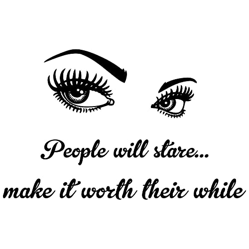 Makeup Wall Sticker for Beauty Room Decor - Eyelashes and Makeup PVC Removable Decals - "People Will Stare Make it Worth Their While" Quote - Image 2